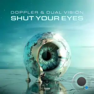  Doppler & Dual Vision - Shut Your Eyes (2024) 