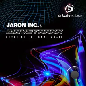  Jaron Inc. & Wavetraxx - Never Be the Same Again (2024) 