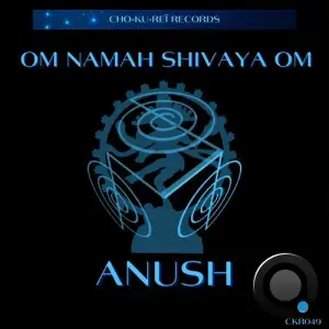  Anush - Om Namah Shivaya Om (2024) 