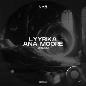  Lyyrika & Ana Moore - Dream (2024) 