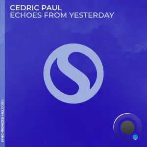  Cedric Paul - Echoes from Yesterday (2024) 