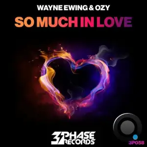  Wayne Ewing and Ozy - So Much In Love (2024) 