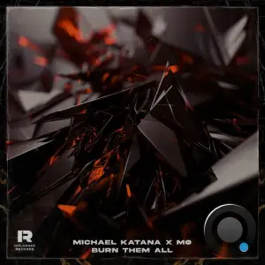  Michael Katana - Burn Them All (2024) 