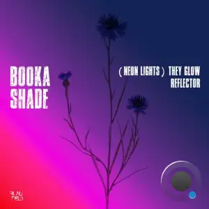  Booka Shade - (Neon Lights) They Glow / Reflector (2024) 