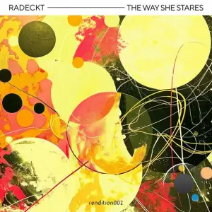  Radeckt - The Way She Stares (2024) 