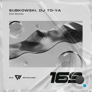  Subkowski & DJ To-ya - One Woman (2024) 