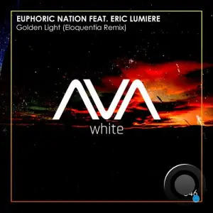  Euphoric Nation ft Eric Lumiere - Golden Light (Eloquentia Remix) (2024) 