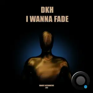  DKH - I Wanna Fade (2024) 