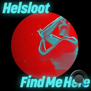  Helsloot - Find Me Here (2024) 