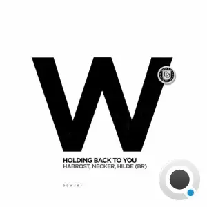  Habrost with Necker & Hilde (BR) - Holding Back To You (2024) 