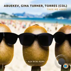  AbueKev with Gina Turner & Torres (COL) - Take Me Away (2024) 