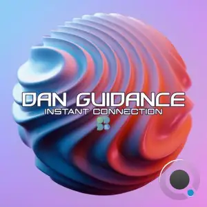  Dan GuiDance - Instant Connection (2024) 