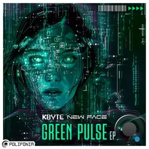  Kbyte & New Face - Green Pulse (2024) 