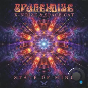  Spacenoize, Space Cat X-Noize - State Of Mind (2024) 