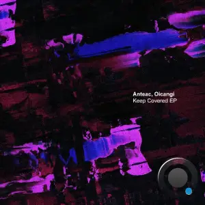  Anteac & Oicangi - Keep Covered (2024) 