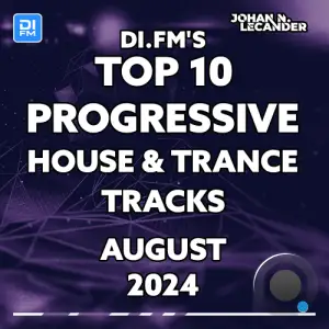  Johan N. Lecander - Di.Fm's Top Progressive House & Trance Tracks August 2024 (2024-09-04) 