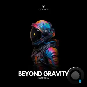  Remusic - Beyond Gravity (2024) 