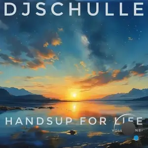  DjSchulle - HandsUp For Life Volume One (2024) 