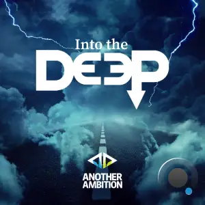  Another Ambition - Into The Deep 414 (2024-09-05) 