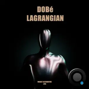  Dobe - Lagrangian (2024) 