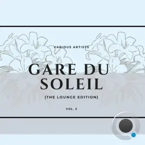  Gare du Soleil, Vol. 3 (The Lounge Edition) (2024) 