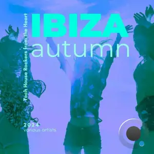  Ibiza Autumn 2024 (Tech House Rockers from the Heart) (2024) 