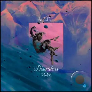  A.B.E.L. - DISORDERS (2024) 