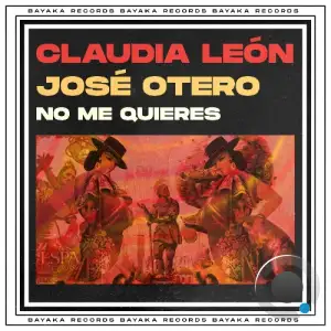  Claudia León & José Otero - No Me Quieres (2024) 