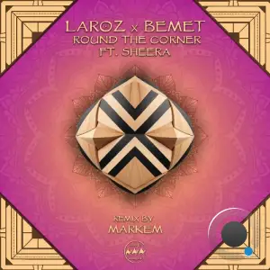  Laroz & BEMET ft. Sheera - Round The Corner (2024) 