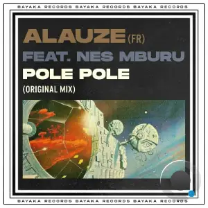  ALAUZE feat. Nes Mburu - Pole Pole (2024) 