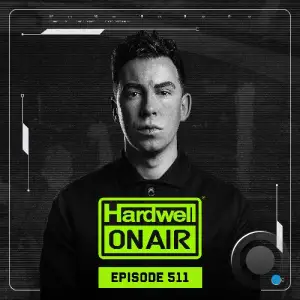  Hardwell - On Air Episode 511 (2024-09-06) 