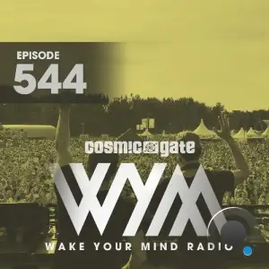  Cosmic Gate - Wake Your Mind Episode 544 (2024-09-06) 