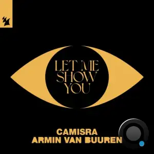  Camisra and Armin van Buuren - Let Me Show You (2024) 