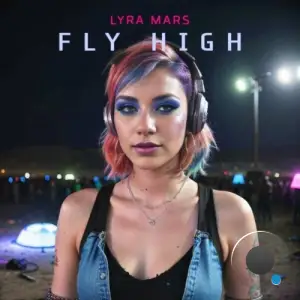  Lyra Mars - Fly High (2024) 