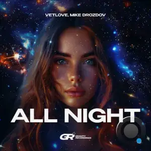  VetLOVE x Mike Drozdov - All Night (2024) 