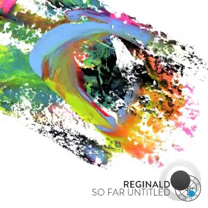  Reginald - So Far Untitled (2024) 