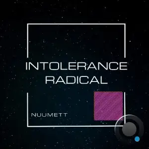  Nuumett - Intolerance/Radical (2024) 