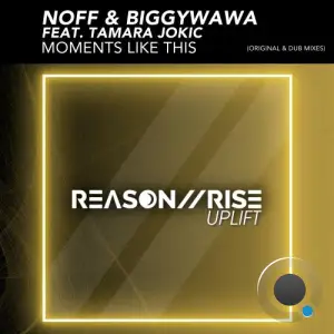  NOFF and BiggyWawa feat. Tamara Jokic - Moments Like This (2024) 