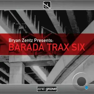  Bryan Zentz presents - Barada Trax Six (2024) 