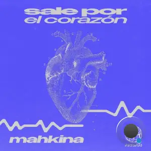  Mahkina - Sale Por El Corazon (2024) 