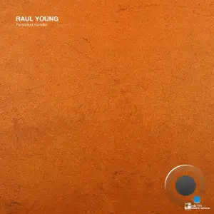  Raul Young - Persistent Traveller (2024) 