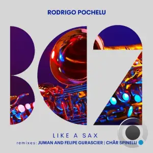  Rodrigo Pochelu - Like A Sax (2024) 