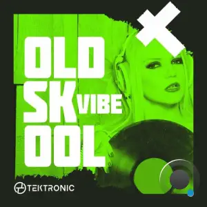  TEKTRONIC - Oldskool Vibe (2024) 