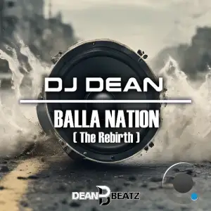  DJ Dean - Balla Nation (The Rebirth) (2024) 