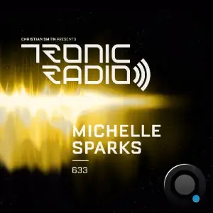  Michelle Sparks - Tronic Podcast 633 (2024-09-12) 