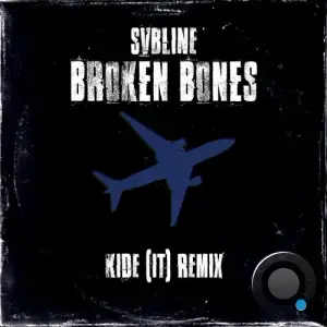  Svbline - Broken Bones (Kide IT Remix) (2024) 