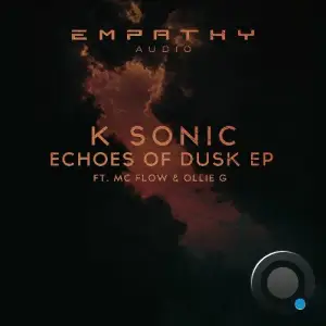  K Sonic & MC Flow - Echoes of Dusk (2024) 