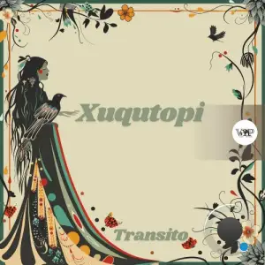  Xuqutopi - Transito (2024) 