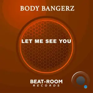  Body Bangerz - Let Me See You (2024) 