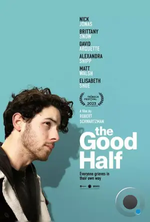 Добрая половина / The Good Half (2023)